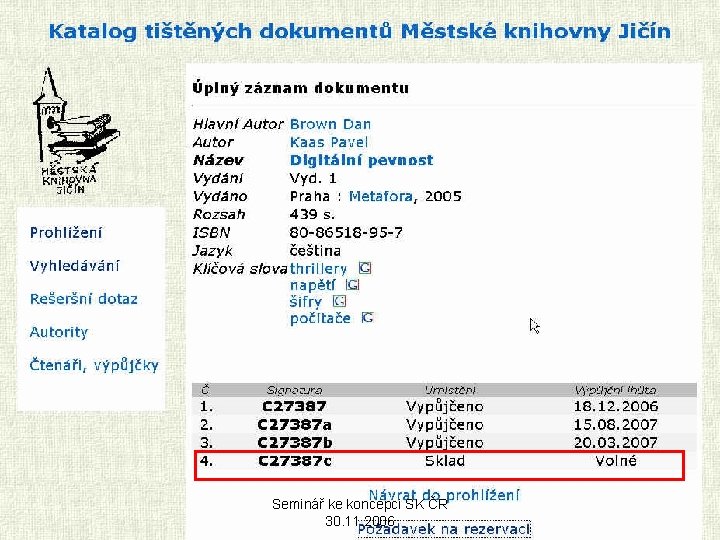 Vyhledat dokument jinde Seminář ke koncepci SK ČR 30. 11. 2006 