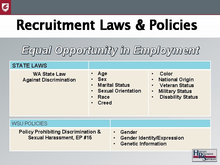 Recruitment Laws & Policies Equal Opportunity in Employment STATE LAWS WA State Law Against