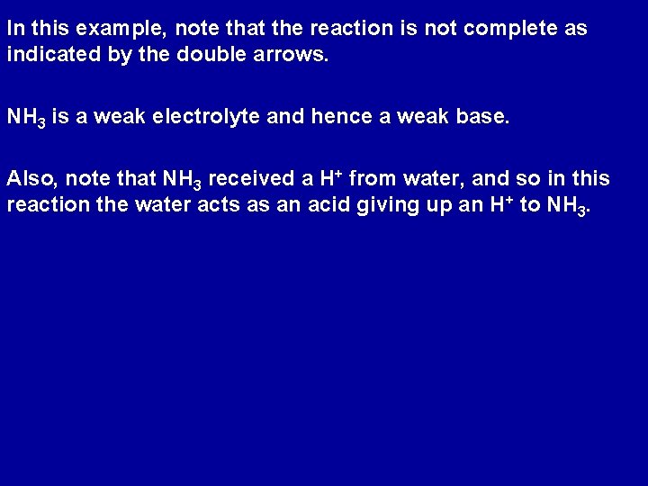 In this example, note that the reaction is not complete as indicated by the