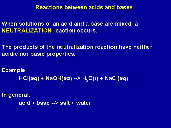Reactions between acids and bases When solutions of an acid and a base are