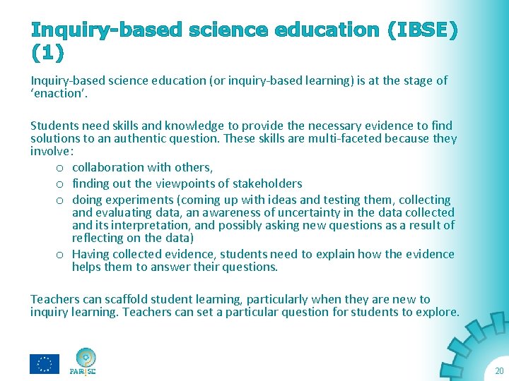 Inquiry-based science education (IBSE) (1) Inquiry-based science education (or inquiry-based learning) is at the