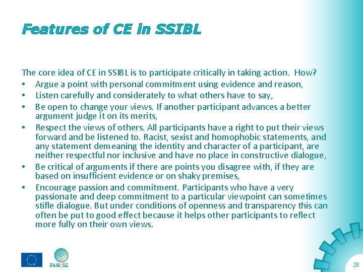 Features of CE in SSIBL The core idea of CE in SSIBL is to