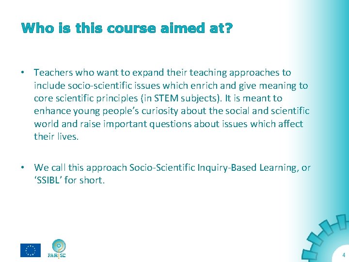 Who is this course aimed at? • Teachers who want to expand their teaching