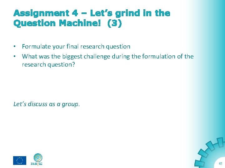 Assignment 4 – Let’s grind in the Question Machine! (3) • Formulate your final