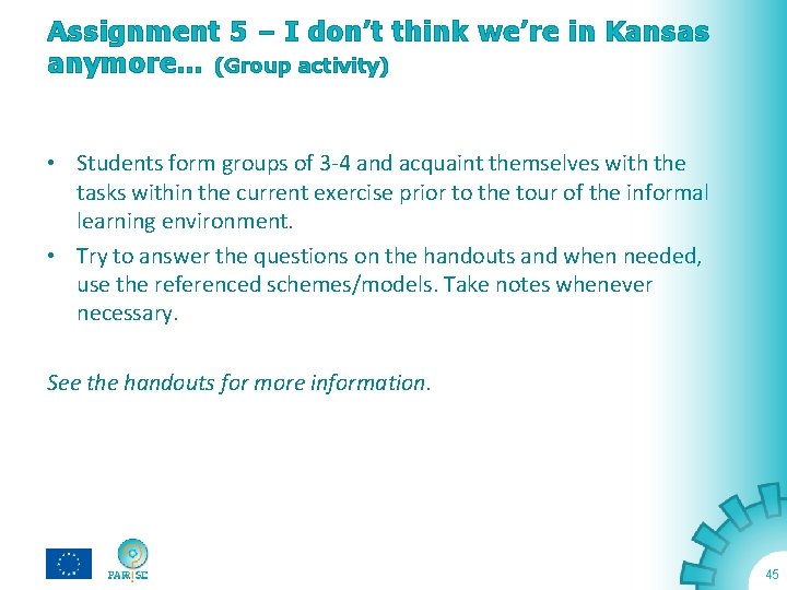 Assignment 5 – I don’t think we’re in Kansas anymore… (Group activity) • Students