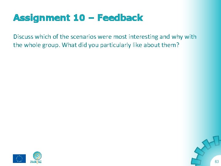 Assignment 10 – Feedback Discuss which of the scenarios were most interesting and why