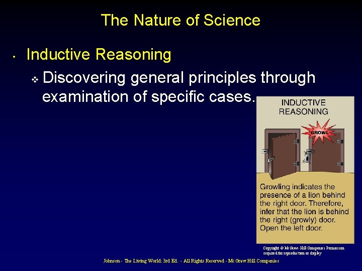 The Nature of Science • Inductive Reasoning v Discovering general principles through examination of