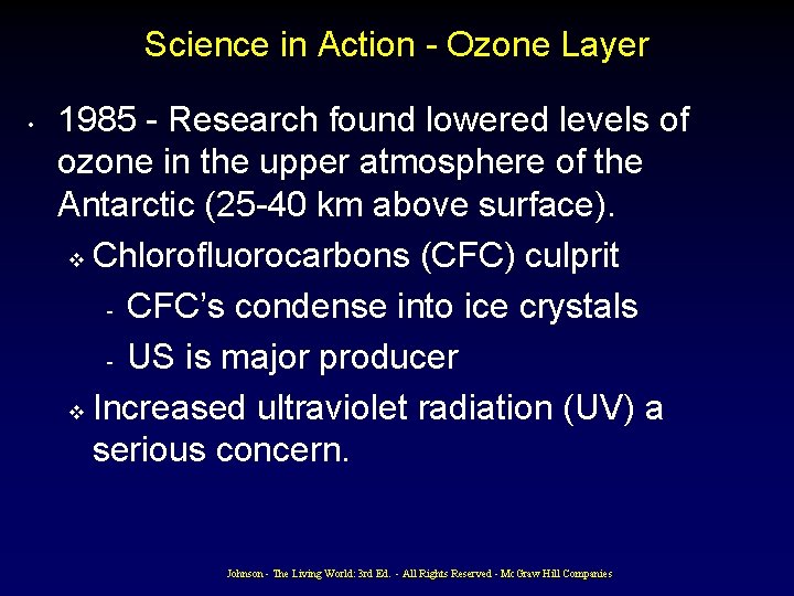 Science in Action - Ozone Layer • 1985 - Research found lowered levels of