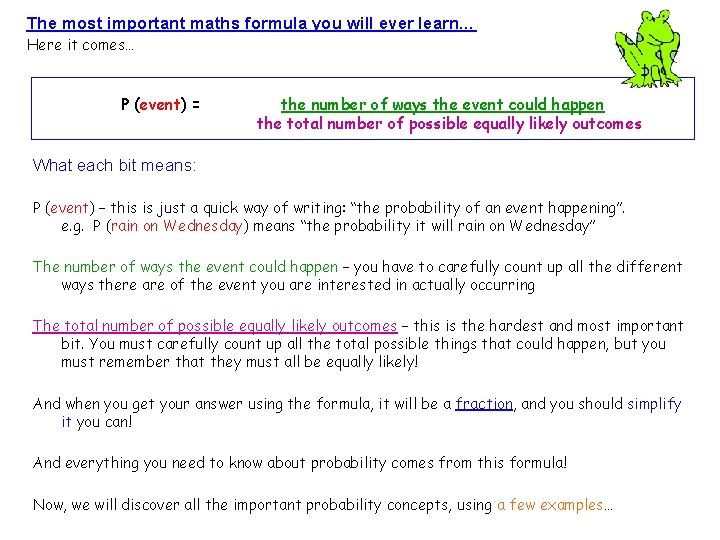 The most important maths formula you will ever learn… Here it comes… P (event)