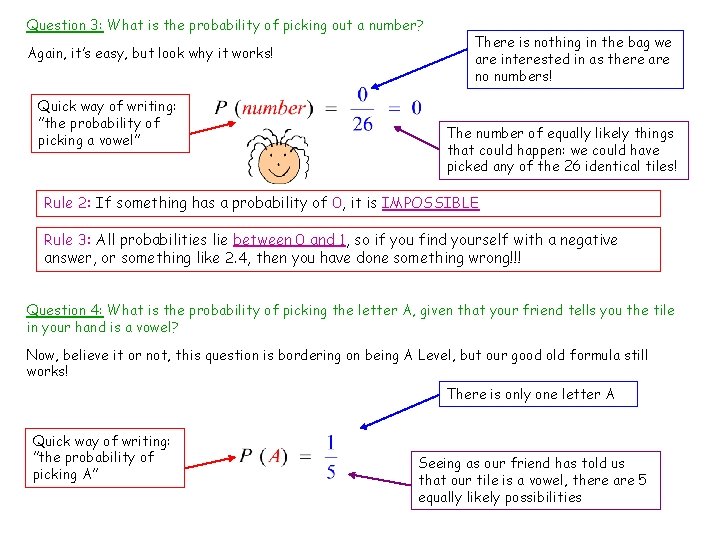 Question 3: What is the probability of picking out a number? Again, it’s easy,