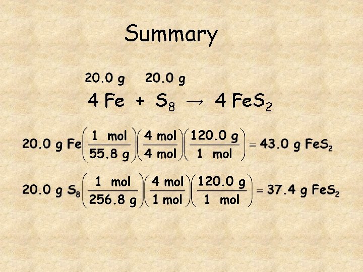 Summary 4 Fe + S 8 → 4 Fe. S 2 