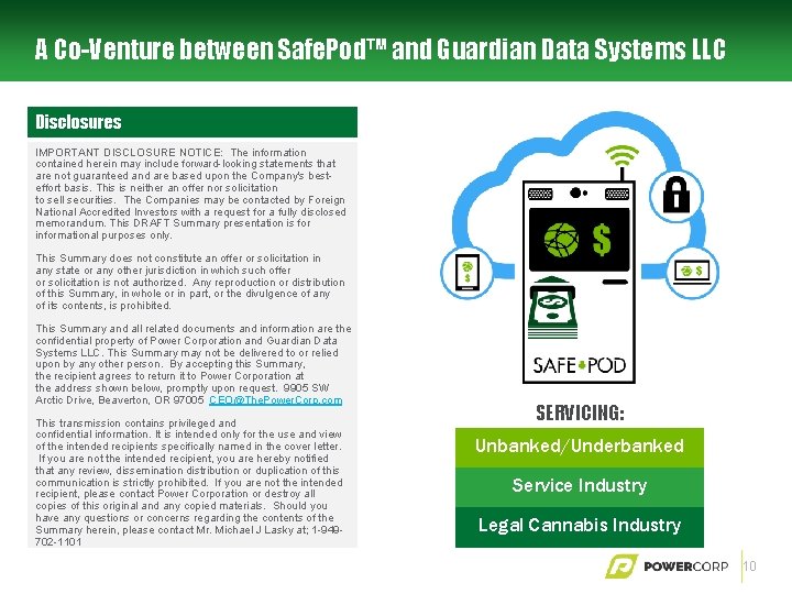 A Co-Venture between Safe. Pod™ and Guardian Data Systems LLC Disclosures IMPORTANT DISCLOSURE NOTICE:
