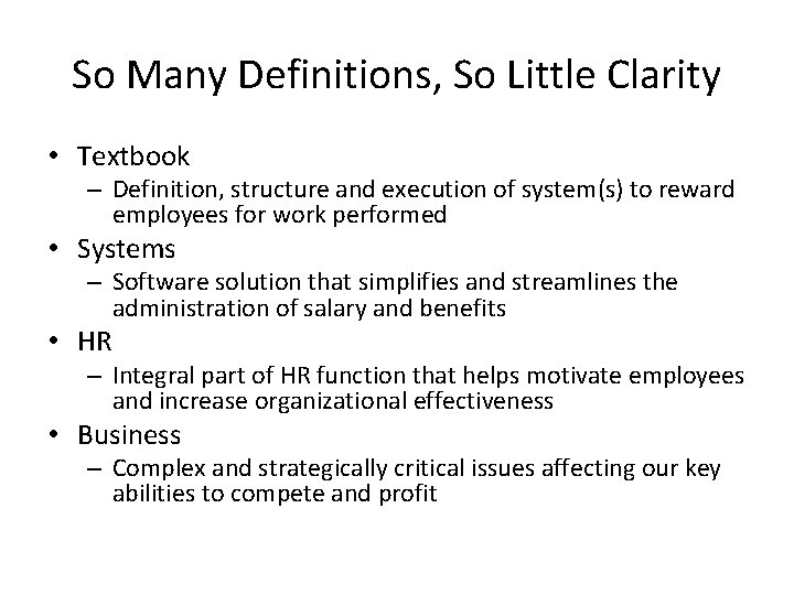 So Many Definitions, So Little Clarity • Textbook – Definition, structure and execution of