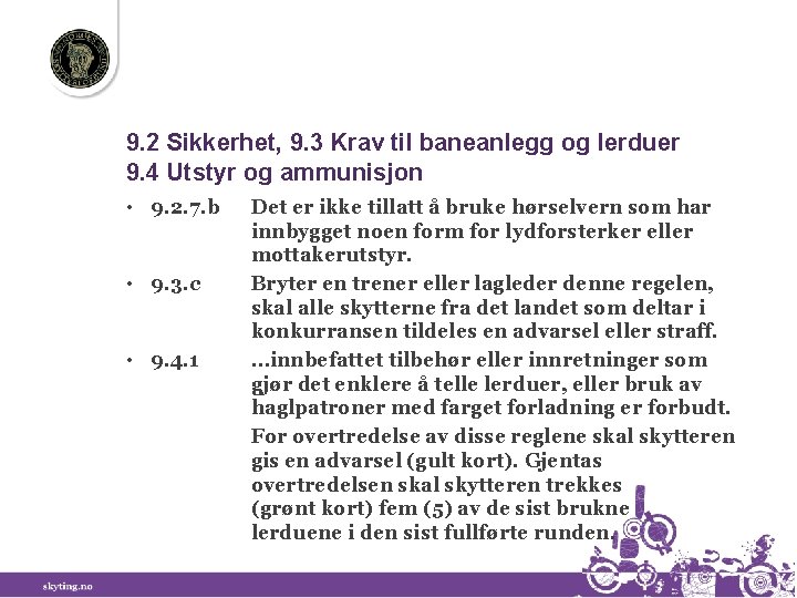 9. 2 Sikkerhet, 9. 3 Krav til baneanlegg og lerduer 9. 4 Utstyr og