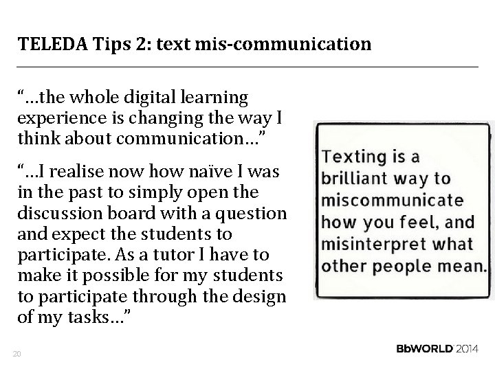 TELEDA Tips 2: text mis-communication “…the whole digital learning experience is changing the way
