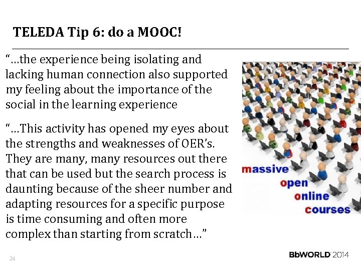 TELEDA Tip 6: do a MOOC! “…the experience being isolating and lacking human connection