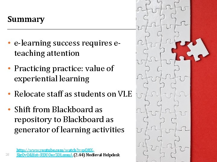 Summary • e-learning success requires eteaching attention • Practicing practice: value of experiential learning