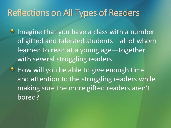 Reflections on All Types of Readers Imagine that you have a class with a