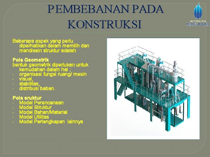 P EMBEBANAN PADA KONSTRUKSI Beberapa aspek yang perlu diperhatikan dalam memilih dan mendisain struktur