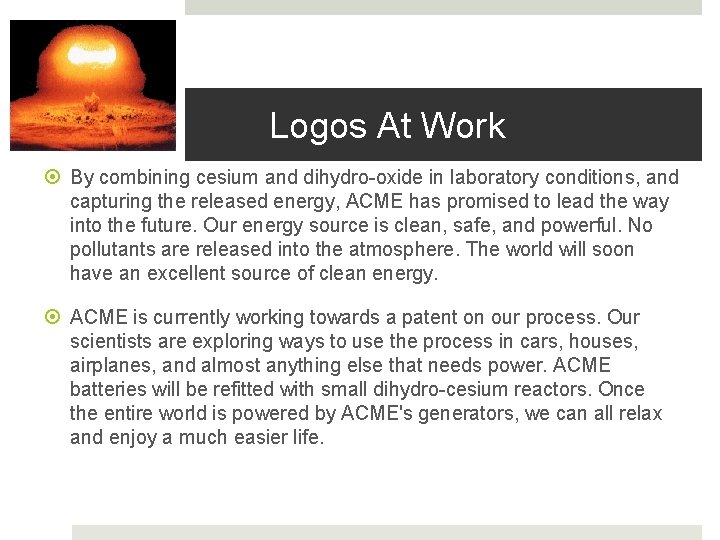 Logos At Work By combining cesium and dihydro-oxide in laboratory conditions, and capturing the
