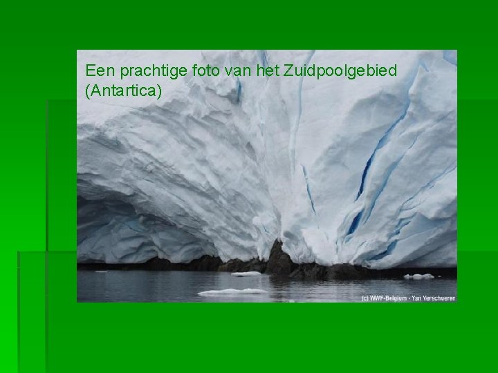 Een prachtige foto van het Zuidpoolgebied (Antartica) 