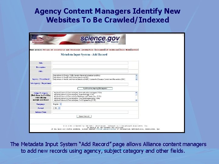 Agency Content Managers Identify New Websites To Be Crawled/Indexed The Metadata Input System “Add