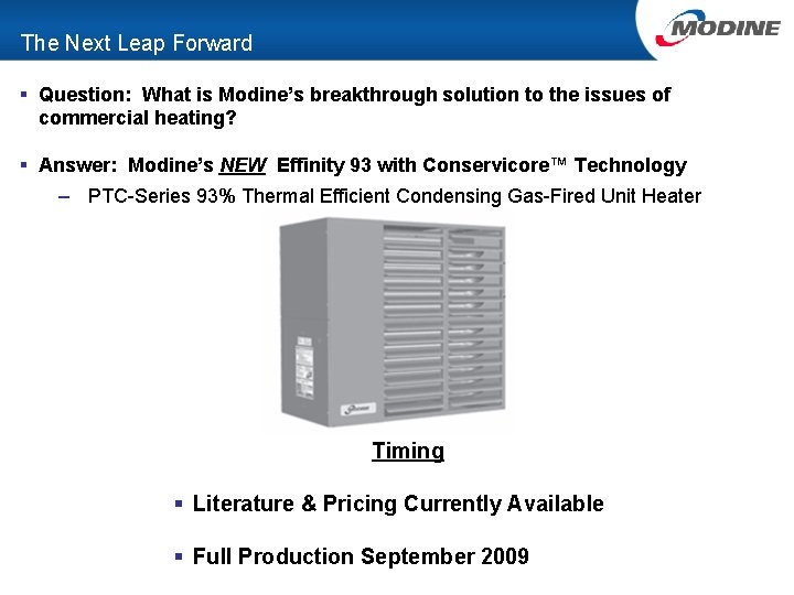 The Next Leap Forward § Question: What is Modine’s breakthrough solution to the issues