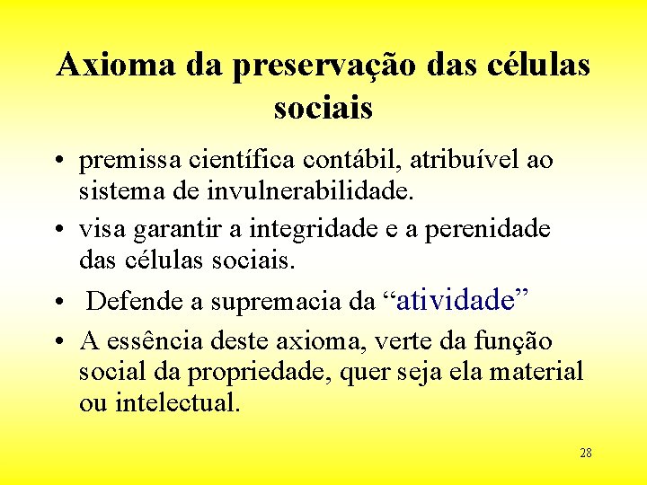 Axioma da preservação das células sociais • premissa científica contábil, atribuível ao sistema de