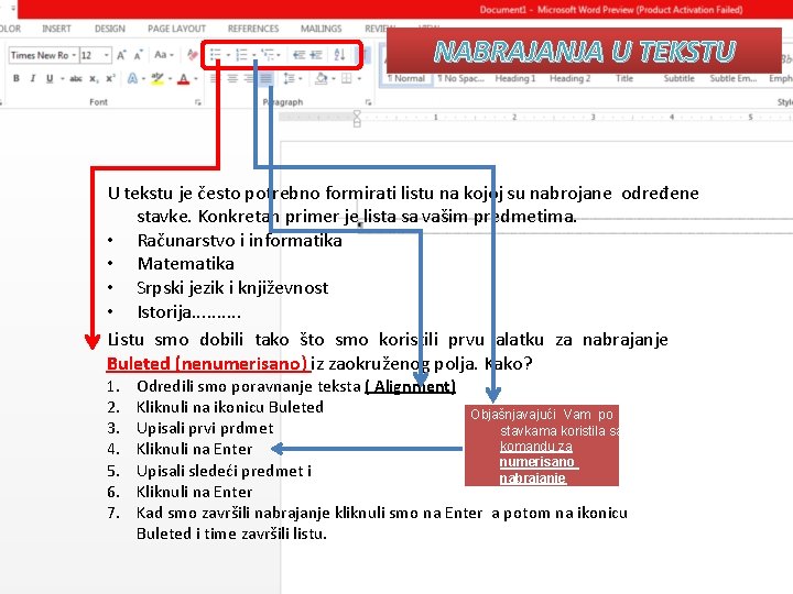 NABRAJANJA U TEKSTU U tekstu je često potrebno formirati listu na kojoj su nabrojane NABRAJANJA U TEKSTU U tekstu je često potrebno formirati listu na kojoj su nabrojane