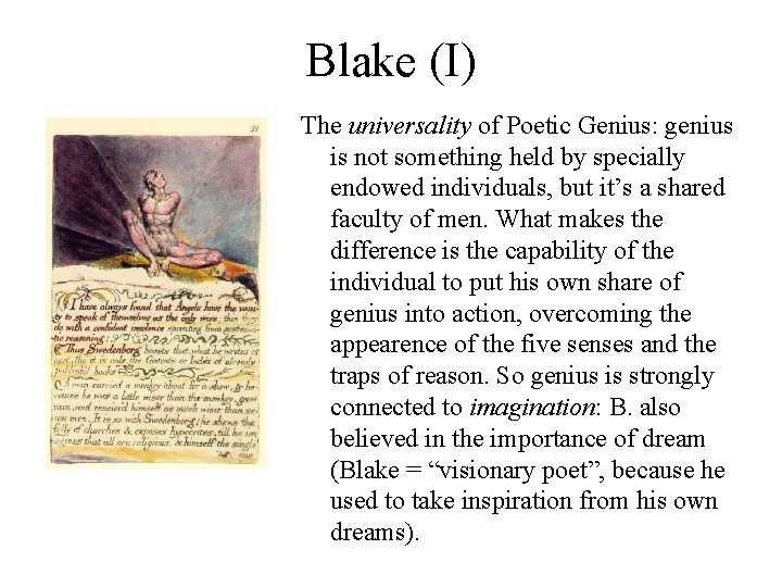 Blake (I) The universality of Poetic Genius: genius is not something held by specially