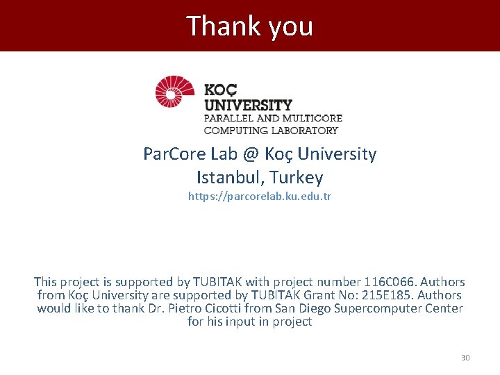 Thank you Par. Core Lab @ Koç University Istanbul, Turkey https: //parcorelab. ku. edu.