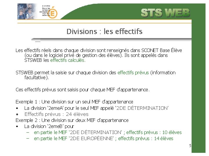 Divisions : les effectifs Les effectifs réels dans chaque division sont renseignés dans SCONET