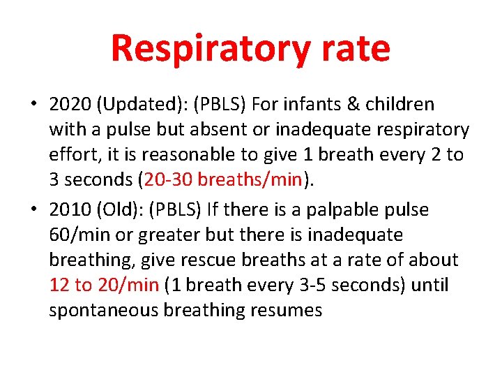 Respiratory rate • 2020 (Updated): (PBLS) For infants & children with a pulse but