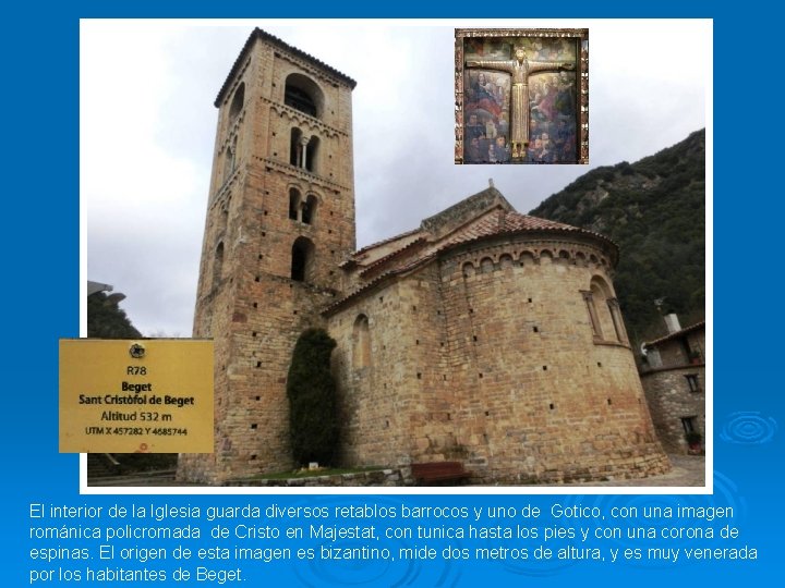 El interior de la Iglesia guarda diversos retablos barrocos y uno de Gotico, con