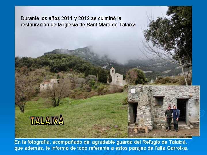 Durante los años 2011 y 2012 se culminó la restauración de la iglesia de