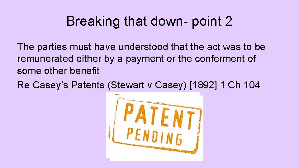 Breaking that down- point 2 The parties must have understood that the act was