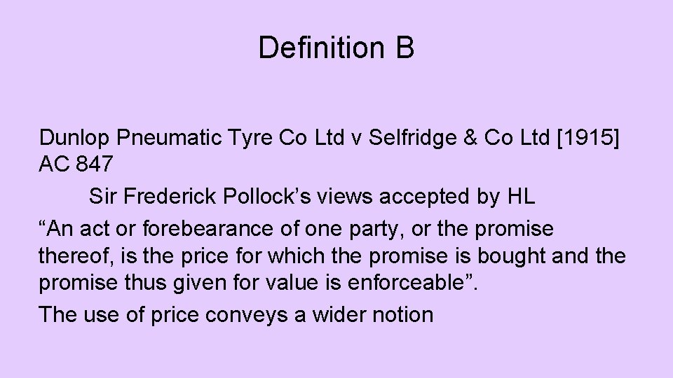 Definition B Dunlop Pneumatic Tyre Co Ltd v Selfridge & Co Ltd [1915] AC