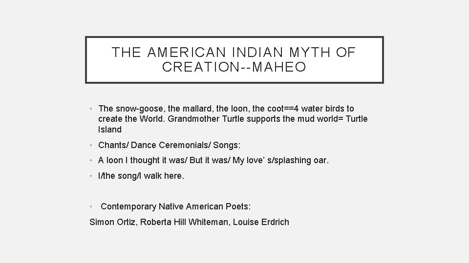 THE AMERICAN INDIAN MYTH OF CREATION--MAHEO • The snow-goose, the mallard, the loon, the
