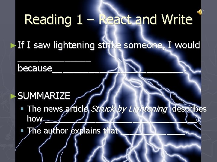Reading 1 – React and Write ► If I saw lightening strike someone, I