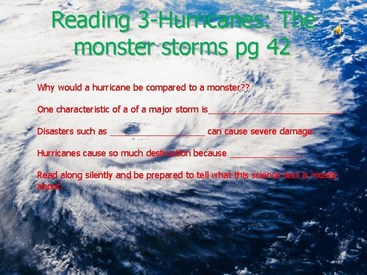Reading 3 -Hurricanes: The monster storms pg 42 Why would a hurricane be compared