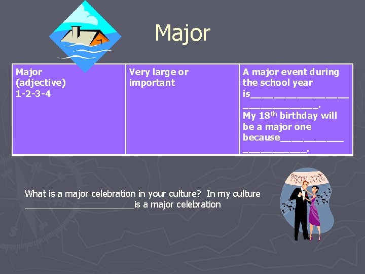 Major (adjective) 1 -2 -3 -4 Very large or important A major event during