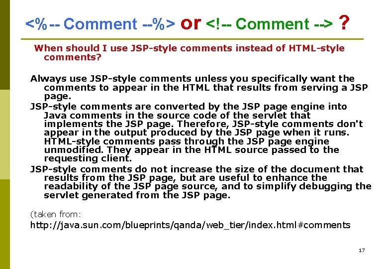 <%-- Comment --%> or <!-- Comment --> ? When should I use JSP-style comments