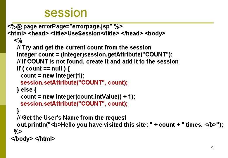 session <%@ page error. Page="errorpage. jsp" %> <html> <head> <title>Use. Session</title> </head> <body> <%