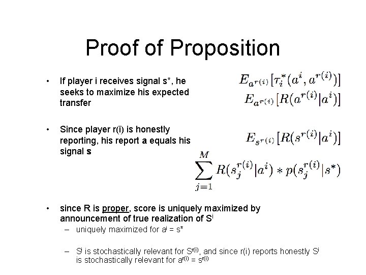 Proof of Proposition • If player i receives signal s*, he seeks to maximize