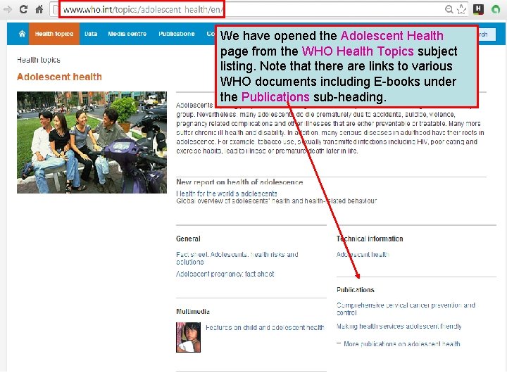 We have opened the Adolescent Health page from the WHO Health Topics subject listing.