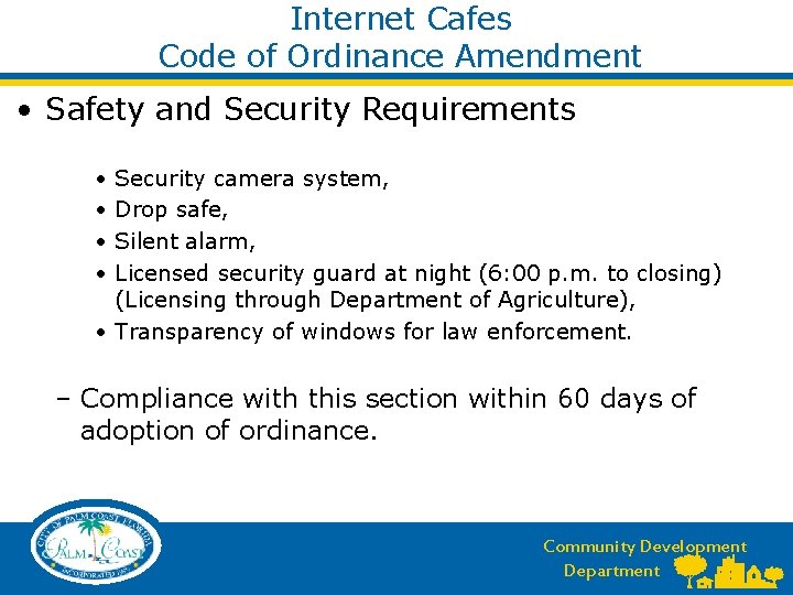 Internet Cafes Code of Ordinance Amendment • Safety and Security Requirements • • Security