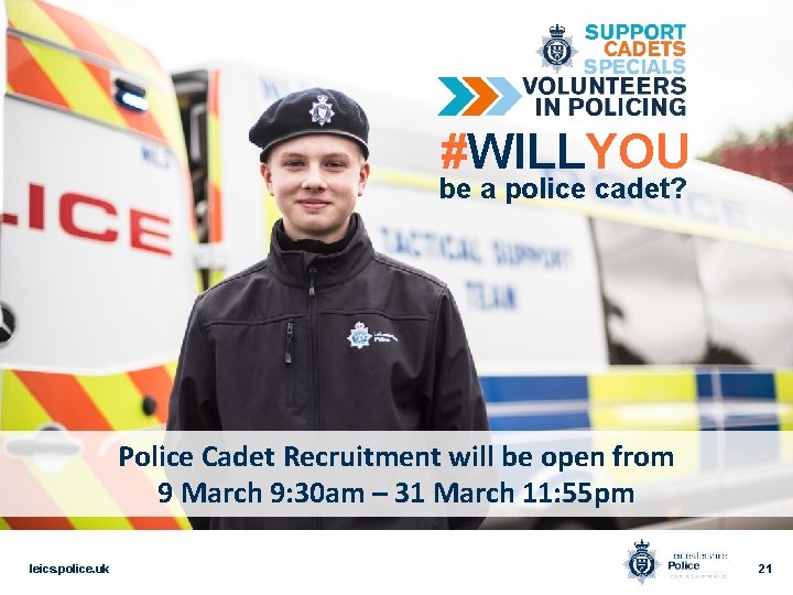 #WILLYOU be a police cadet? Police Cadet Recruitment will be open from 9 March
