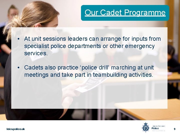 Our Cadet Programme Unit Meetings • At unit sessions leaders can arrange for inputs