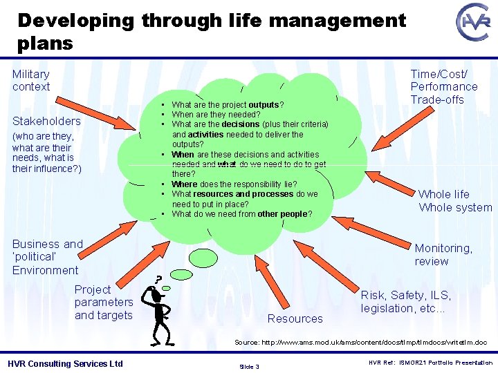 Developing through life management plans Military context Stakeholders (who are they, what are their