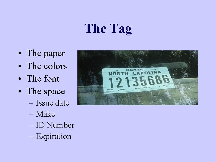The Tag • • The paper The colors The font The space – Issue